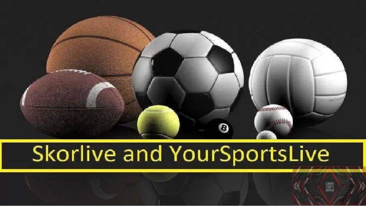 Skorlive and YourSportsLive Websites For Sport