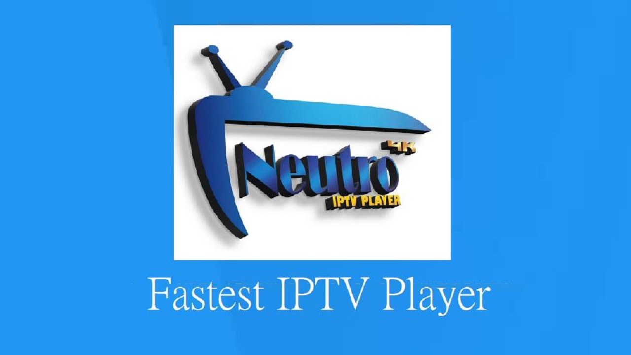 Neutro IPTV Player v7.0 Fastest Player